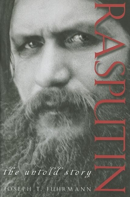 Rasputin: The Untold Story - Fuhrmann, Joseph T