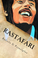 Rastafari: Beliefs & Principles