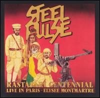 Rastafari Centennial: Live in Paris - Elysee Montmartre - Steel Pulse