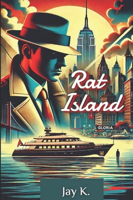 Rat Island: A novel of terrorism in New York Ciyy - Lopinto, Lidia, and Kipling, Jay