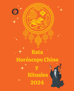 Rata Horscopo Chino y Rituales 2024