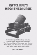 Ratcliffe's Megathesaurus: Terminological Miscellany Including the Roaring Meg of Stevenage