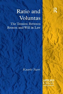 Ratio and Voluntas: The Tension Between Reason and Will in Law