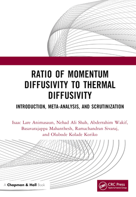 Ratio of Momentum Diffusivity to Thermal Diffusivity: Introduction, Meta-analysis, and Scrutinization - Animasaun, Isaac Lare, and Shah, Nehad Ali, and Wakif, Abderrahim