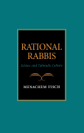 Rational Rabbis: Science and Talmudic Culture