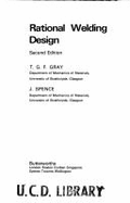 Rational Welding Design - Gray, T G, and Spence, John