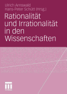 Rationalitat Und Irrationalitat in Den Wissenschaften