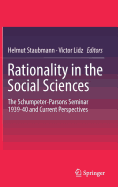 Rationality in the Social Sciences: The Schumpeter-Parsons Seminar 1939-40 and Current Perspectives