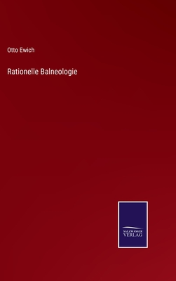 Rationelle Balneologie - Ewich, Otto