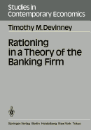 Rationing in a Theory of the Banking Firm