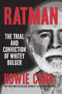 Ratman: The Trial and Conviction of Whitey Bulger