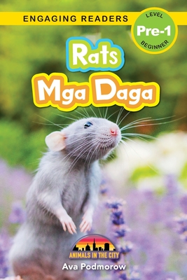 Rats: Bilingual (English/Filipino) (Ingles/Filipino) Mga Daga - Animals in the City (Engaging Readers, Level Pre-1) - Podmorow, Ava