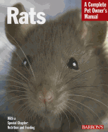 Rats: Everything about Purchase, Care, Nutrition, Handling, and Behavior
