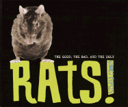 Rats!: The Good, the Bad, and the Ugly