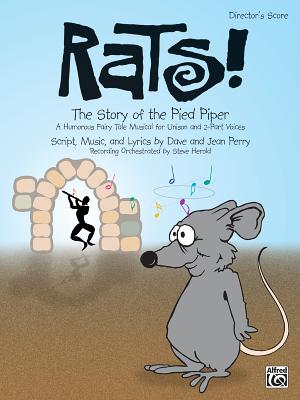 Rats! the Story of the Pied Piper: Director's Score, Score - Perry, Dave, and Perry, Jean