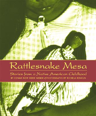 Rattlesnake Mesa: Stories from a Native American Childhood - Weber, Ednah New Rider