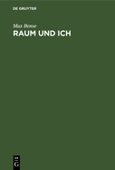 Raum Und Ich: Eine Philosophie ber Den Raum