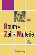 Raum, Zeit, Materie: Vorlesungen A1/4ber Allgemeine Relativitatstheorie