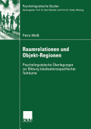 Raumrelationen Und Objekt-Regionen: Psycholinguistische berlegungen Zur Bildung Lokalisationsspezifischer Teilrume