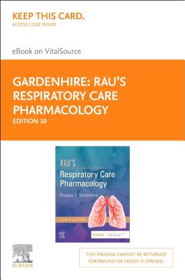 Rau's Respiratory Care Pharmacology Elsevier eBook on Vitalsource (Retail Access Card) - Gardenhire, Douglas S