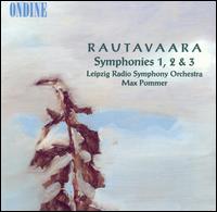 Rautavaara: Symphonies 1, 2 & 3 - MDR Leipzig Radio Symphony Orchestra; Max Pommer (conductor)