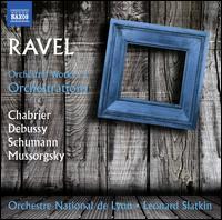 Ravel: Orchestral Works, Vol. 3 - Orchestrations - Orchestre National de Lyon; Leonard Slatkin (conductor)