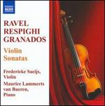 Ravel, Respighi, Granados: Violin Sonatas