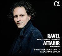 Ravel: Valse; Rapsodie Espagnole; Attahir: Adh-Dhohr - Patrick Wibart (serpent); L'Orchestre National de Lille; Alexandre Bloch (conductor)