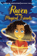 Raven and Her Magical Friends