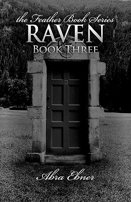 Raven: Book Three: Feather Book Series - Corlett, Christina (Editor), and Ebner, Abra