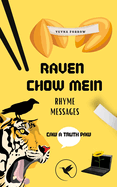 Raven Chow Mein: Poet Text Rhyme Messages: Caw A Truth Paw - Softcover Edition
