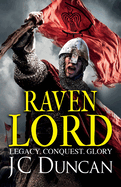 Raven Lord: The BRAND NEW unputdownable historical adventure from J. C. Duncan for 2024