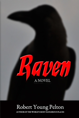 Raven: One Boy Against the Wilderness - Pelton, Robert Young
