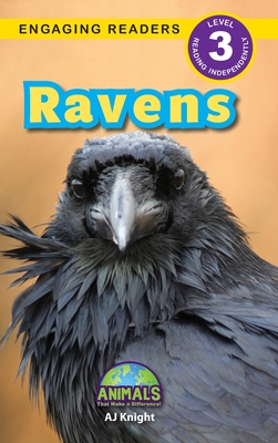 Ravens: Animals That Make a Difference! (Engaging Readers, Level 3) - Knight, Aj