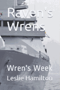 Raven's Wrens: Wren's Week