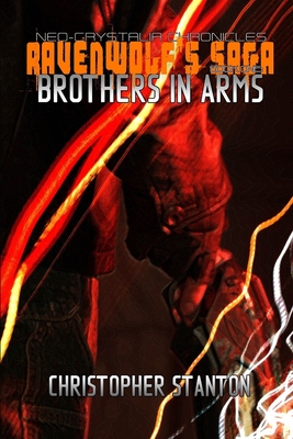Ravenwolf's Saga: Brothers in Arms - Stanton, Christopher