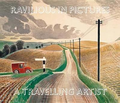 Ravilious in Pictures: Travelling Artist - Russell, James, and Mainstone, Tim