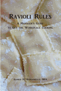 Ravioli Rules: A Manager's Guide to Get the Workplace Cooking