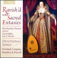 Ravish'd with Sacred Extasies - David Miller (lute); David Miller (theorbo); Elin Manahan Thomas (soprano)