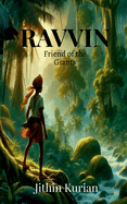 Ravvin - Friend of the Giants: How a Boy's Wit and a Well-Timed Mud Bath Saved the Day and formed a friendship.