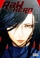 Raw Hero, Vol. 6: Volume 6