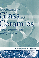 Raw Materials for Glass and Ceramics: Sources, Processes, and Quality Control