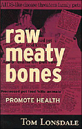 Raw Meaty Bones: Promote Health
