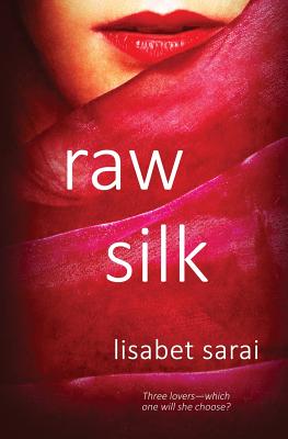 Raw Silk - Sarai, Lisabet