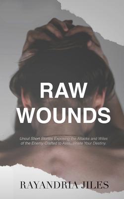 Raw Wounds - Jiles, Rayandria