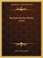 Rawhide Rawlins Stories (1921)