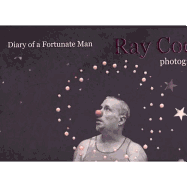 Ray Cook Photographs: Diary of a Fortunate Man