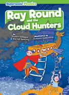 Ray Round and the Cloud Hunters