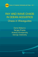Ray & Wave Chaos in Ocean Acoustics