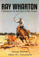 Ray Wharton: Champion In and Out of the Arena